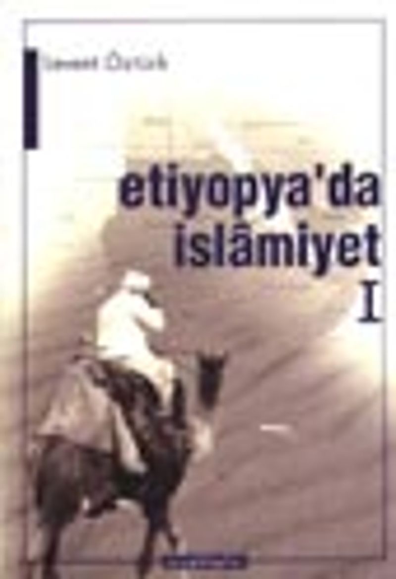 Etiyopya'da İslamiyet I / Asr-ı Saadet'te Habeşistan'la Münasebetler kitap kapağı