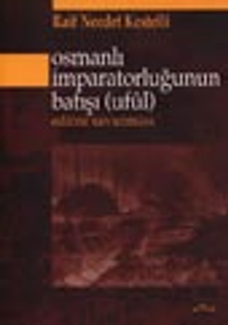 Osmanlı İmparatorluğunun Batışı (ufûl) kitap kapağı