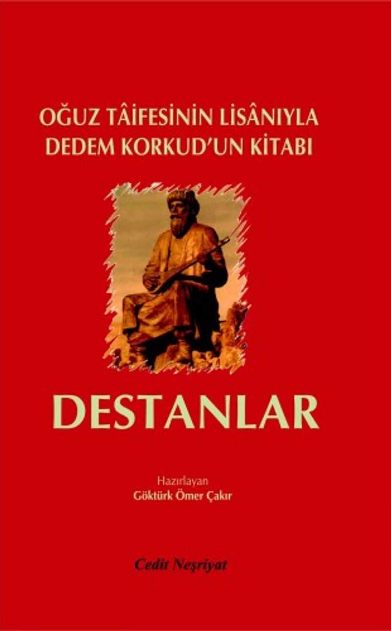 Destanlar Oğuz Taifesinin Lisanıyla Dedem Korkud'un Kitabı kitap kapağı