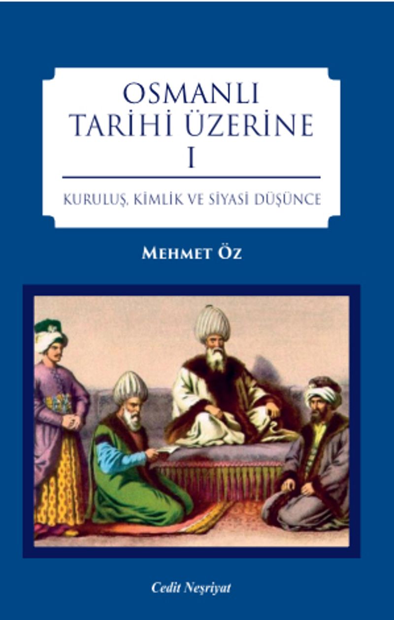 Osmanlı Tarihi Üzerine 1 Kuruluş, Kimlik ve Siyasi Düşünce kitap kapağı