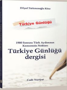 1980 Sonrası Türk Aydınının Konsensüs Noktası Türkiye Günlüğü Dergisi kitap kapağı