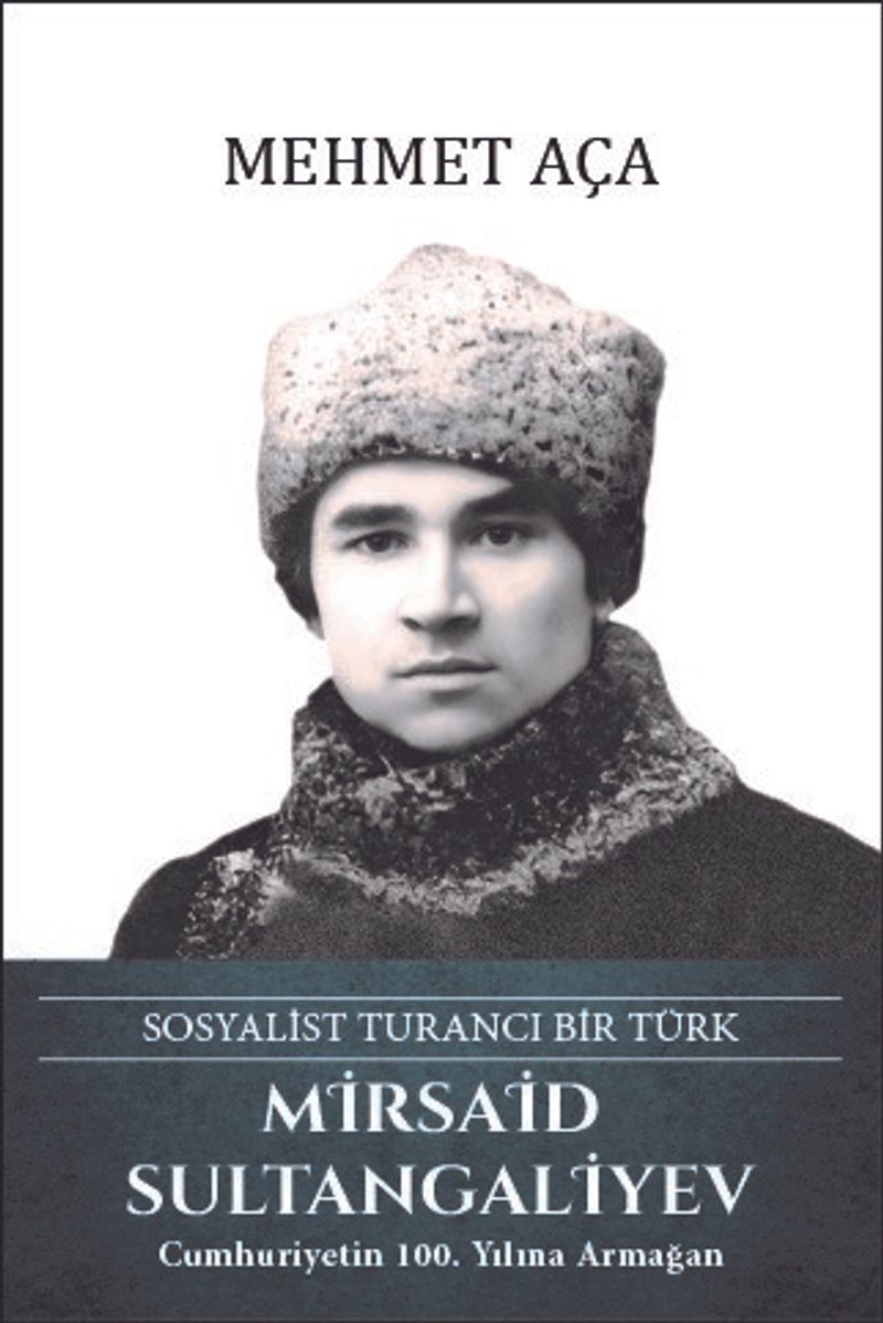Mirsaid Sultangaliyev Sosyalist Turancı Bir Türk kitap kapağı