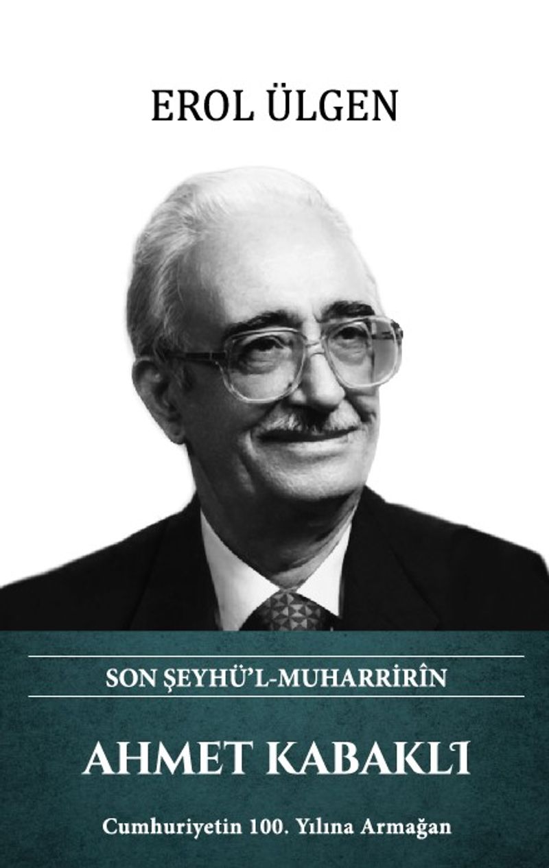 Ahmet Kabaklı Son Şeyhü'l Muharririn (Ciltli) kitap kapağı