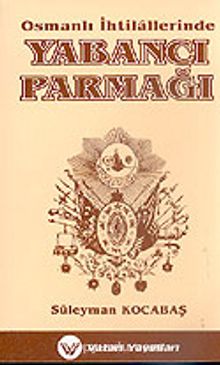 Osmanlı İhtilallerinde Yabancı Parmağı 1595-1913 7-G-26 kitap kapağı