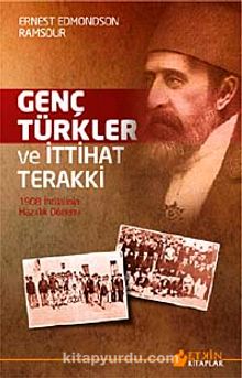 Genç Türkler ve İttihat Terakki & 1908 İhtilalinin Hazırlık Dönemi kitap kapağı