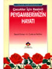 İslam Tarihinden Çocuklar İçin Resimli Peygamberimizin Hayatı (cep boy) kitap kapağı