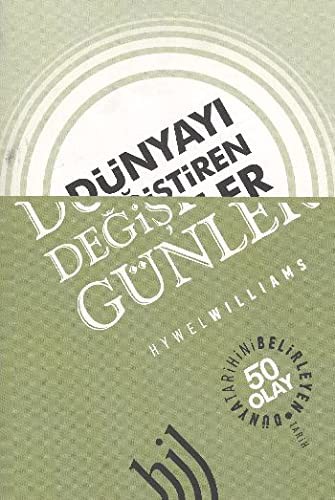 Dünyayı Değiştiren Günler: Dünya Tarihini Belirleyen 50 Olay kitap kapağı