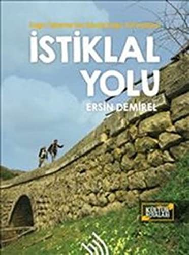 İstiklal Yolu: Kağnı Tekerlerinin İzinde Doğa Yürüyüşleri kitap kapağı
