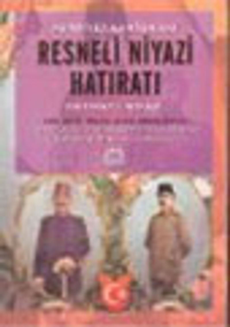 Hürriyet Kahramanı Resneli Niyazi Hatıratı : Hürriyet Kahramanı kitap kapağı