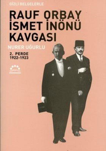 2. Perde 1922-1923-Gizli Belgelerle Rauf Orbay İsmet İnönü Kavgası kitap kapağı