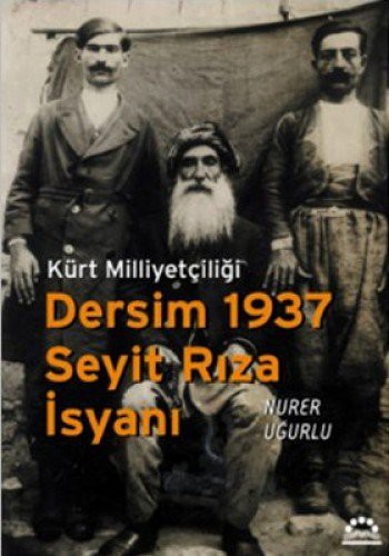 Kürt Milliyetçiliği Dersim 1937 Seyit Rıza İsyanı kitap kapağı