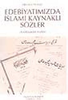 Edebiyatımızda İslami Kaynaklı Sözler (Ansiklopedik Sözlük) (9-D-18 ) kitap kapağı