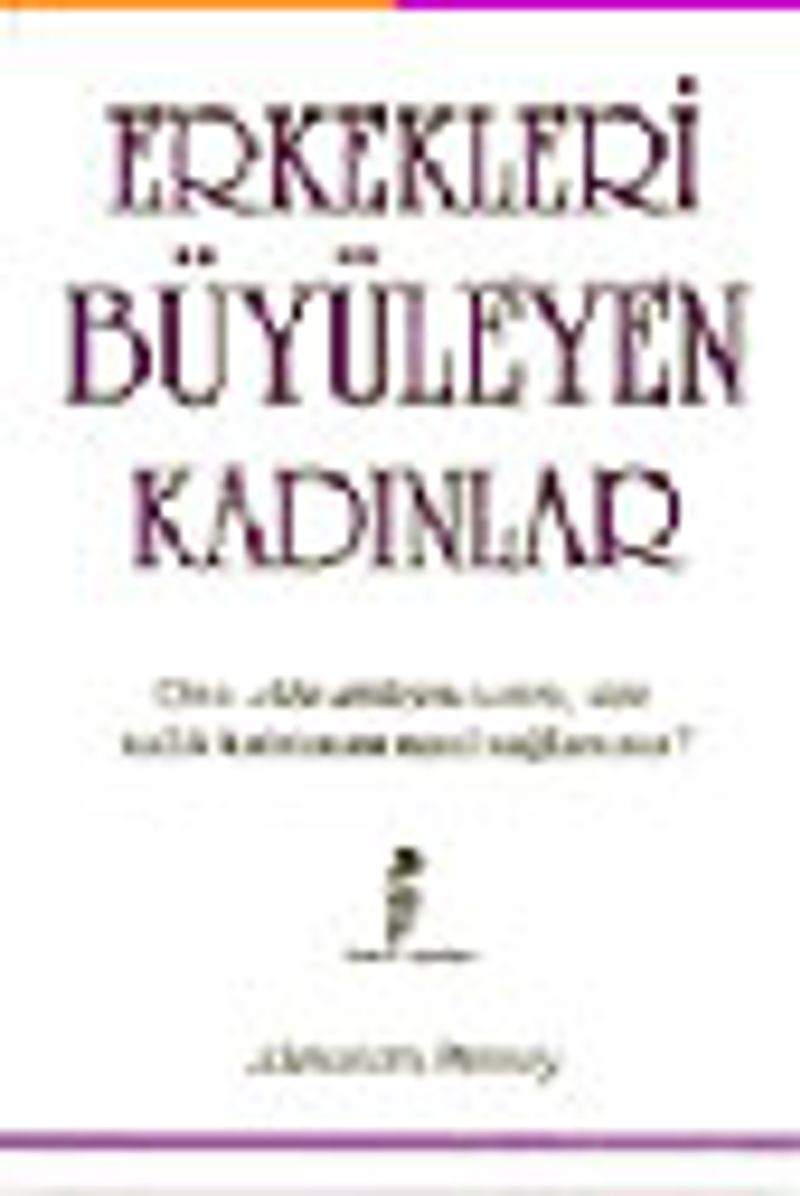 Erkekleri Büyüleyen Kadınlar kitap kapağı
