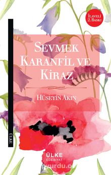 Sevmek Karanfil ve Kiraz kitap kapağı