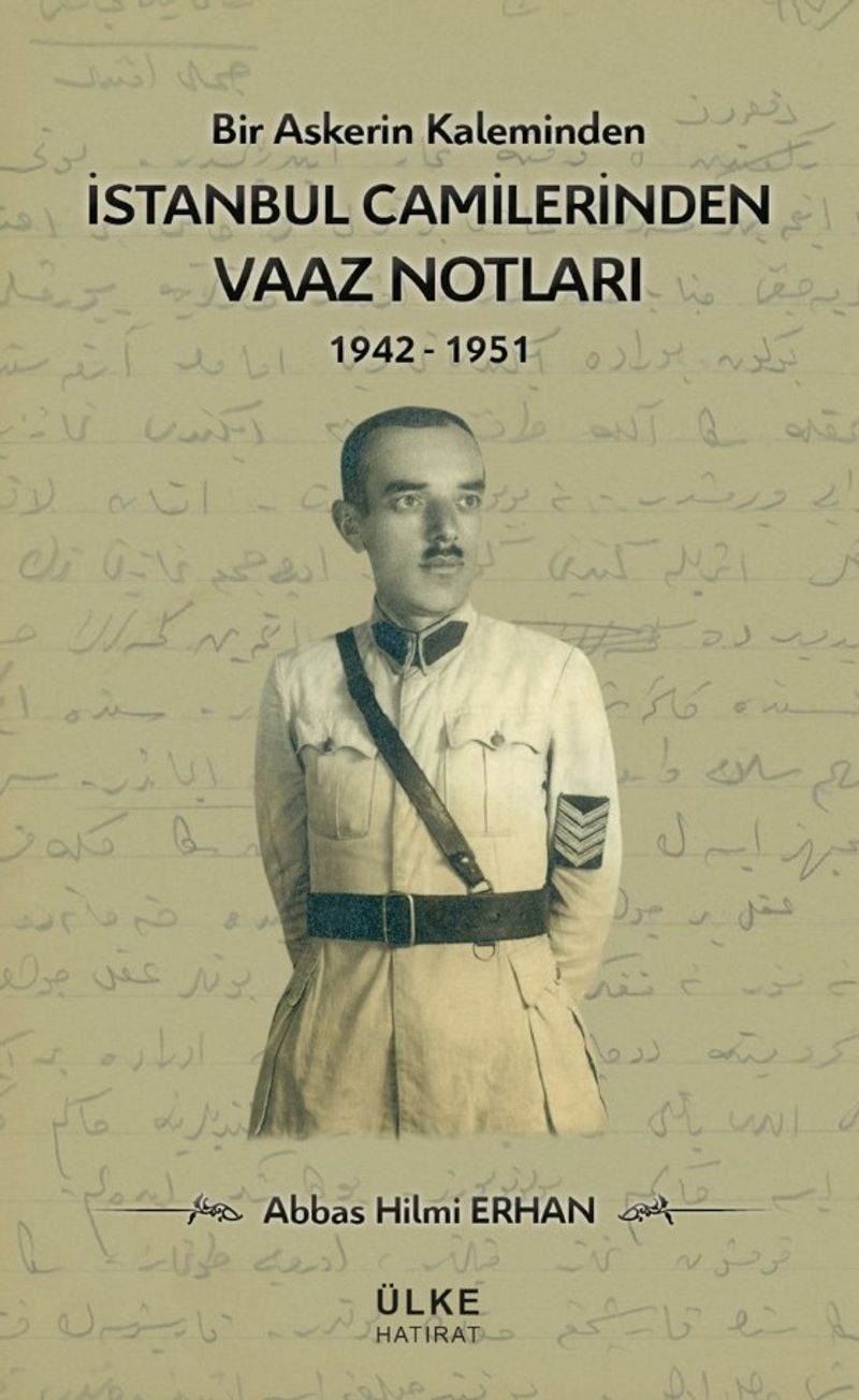 Bir Askerin Kaleminden İstanbul Camilerinden Vaaz Notları 1942-1951 kitap kapağı