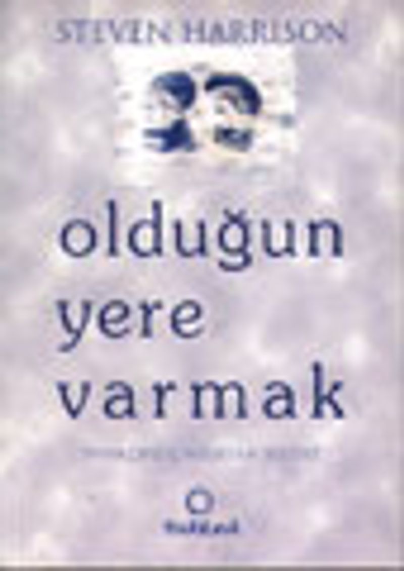 Olduğun Yere Varmak kitap kapağı