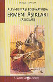Alevi-Bektaşi Edebiyatında Ermeni Aşıkları (Aşuğlar) kitap kapağı