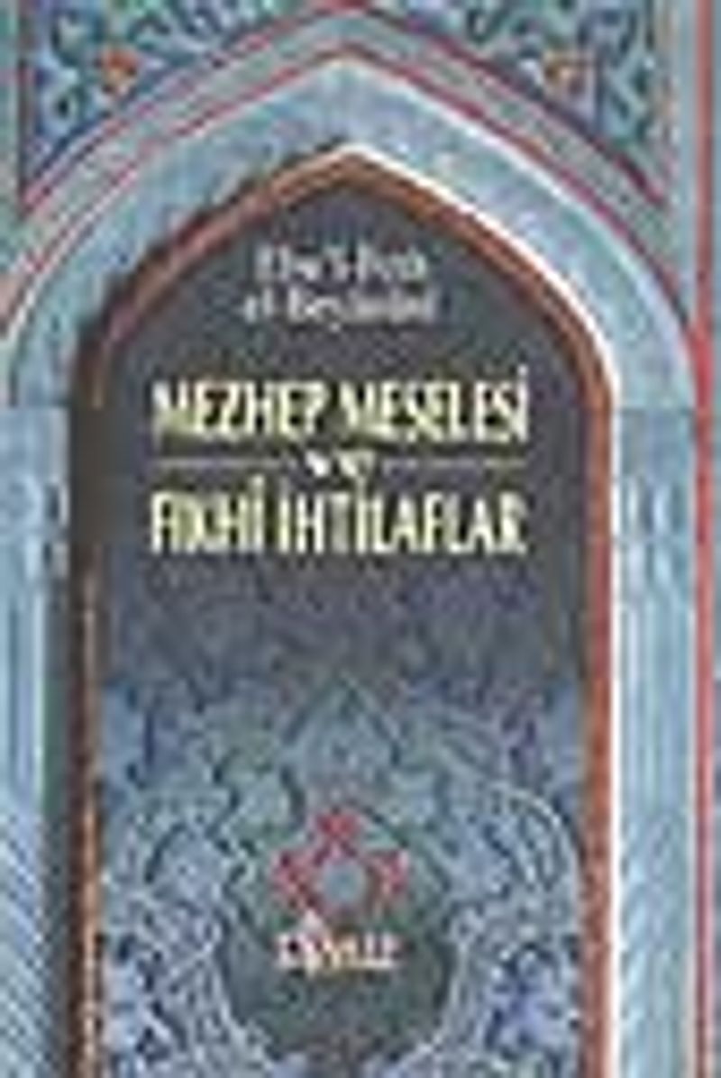 Mezhep Meselesi ve Fıkhi İhtilaflar kitap kapağı