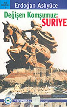 Değişen Komşumuz: Suriye kitap kapağı