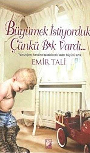 Büyümek İstiyorduk, Çünkü B*k Vardı kitap kapağı