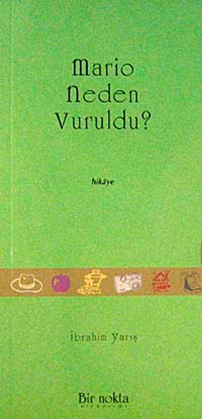 Mario Neden Vuruldu? kitap kapağı