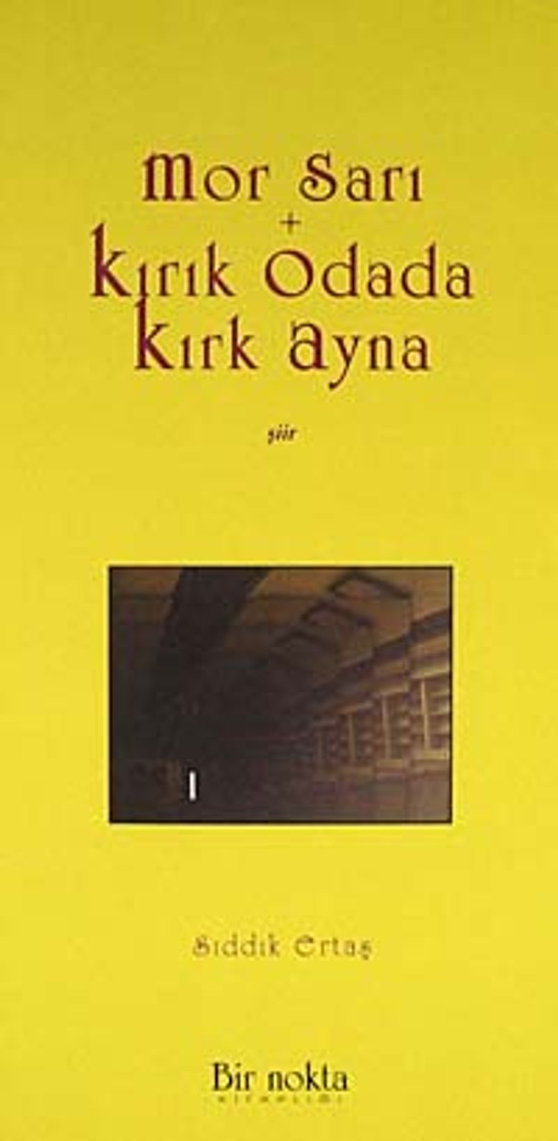 Mor Sarı - Kırık Odada Kırk Ayna kitap kapağı