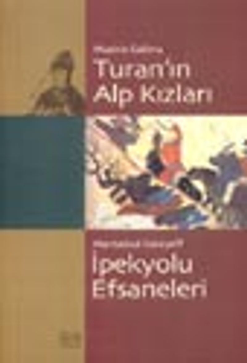 Turan'ın Alp Kızları / İpekyolu Efsaneleri kitap kapağı
