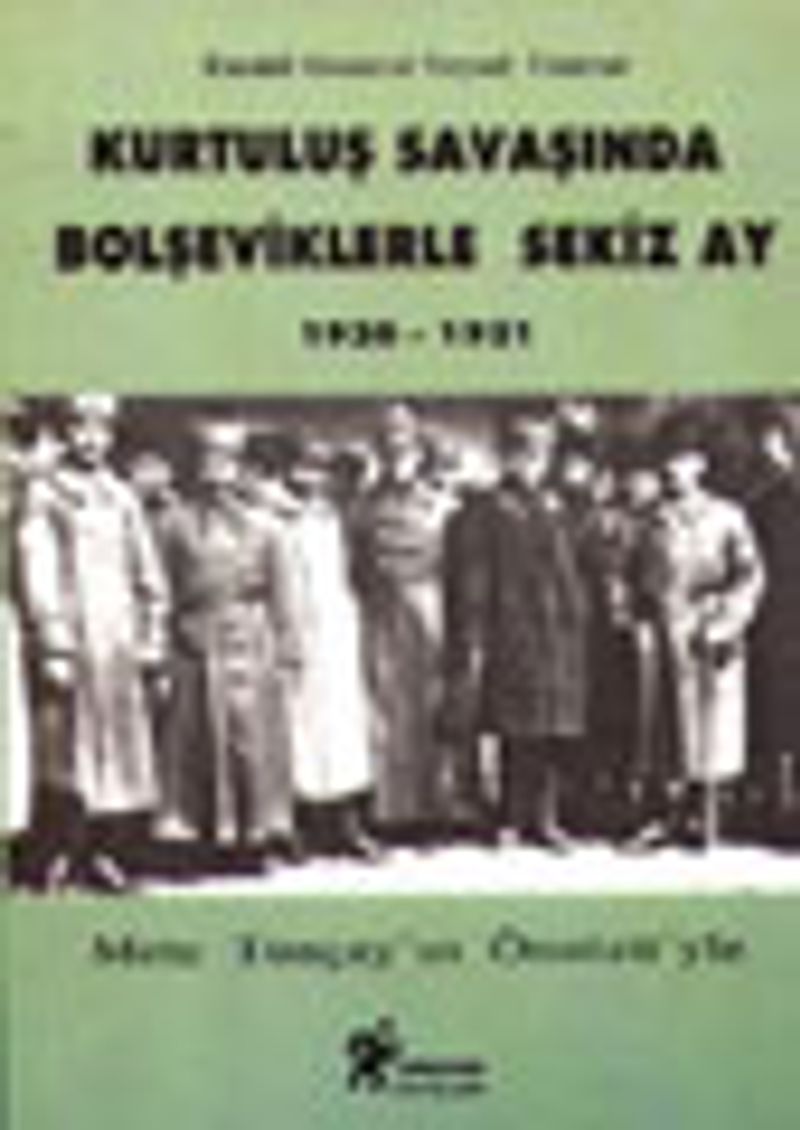 Kurtuluş Savaşında Bolşeviklerle Sekiz Ay kitap kapağı