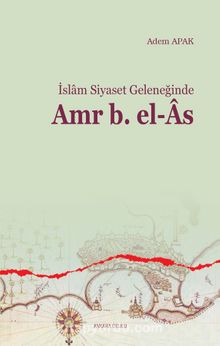 İslam Siyaset Geleneğinde Amr b. El-As kitap kapağı