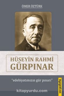 Hüseyin Rahmi Gürpınar & Ebiyatımızın Gür Pınarı kitap kapağı