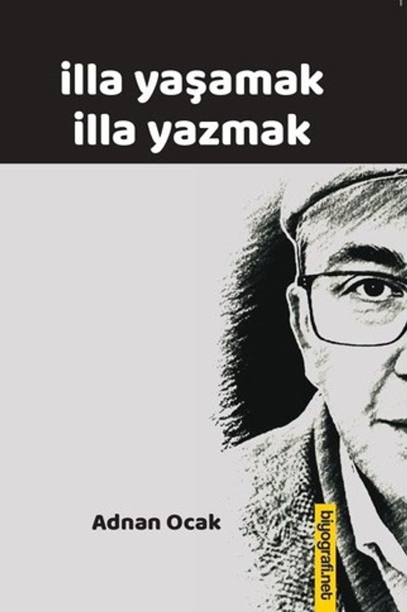 İlla Yaşamak İlla Yazmak kitap kapağı