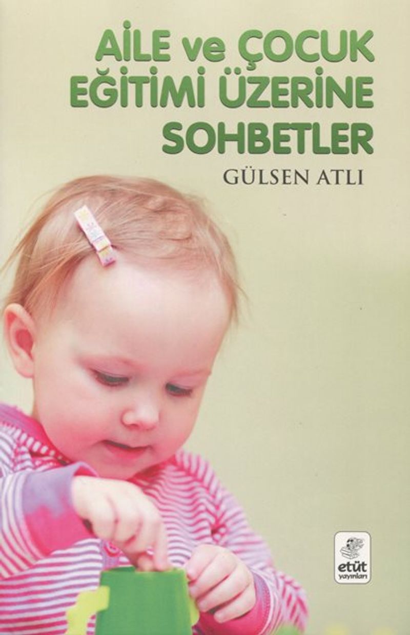 Aile ve Çocuk Eğitimi Üzerine Sohbetler kitap kapağı