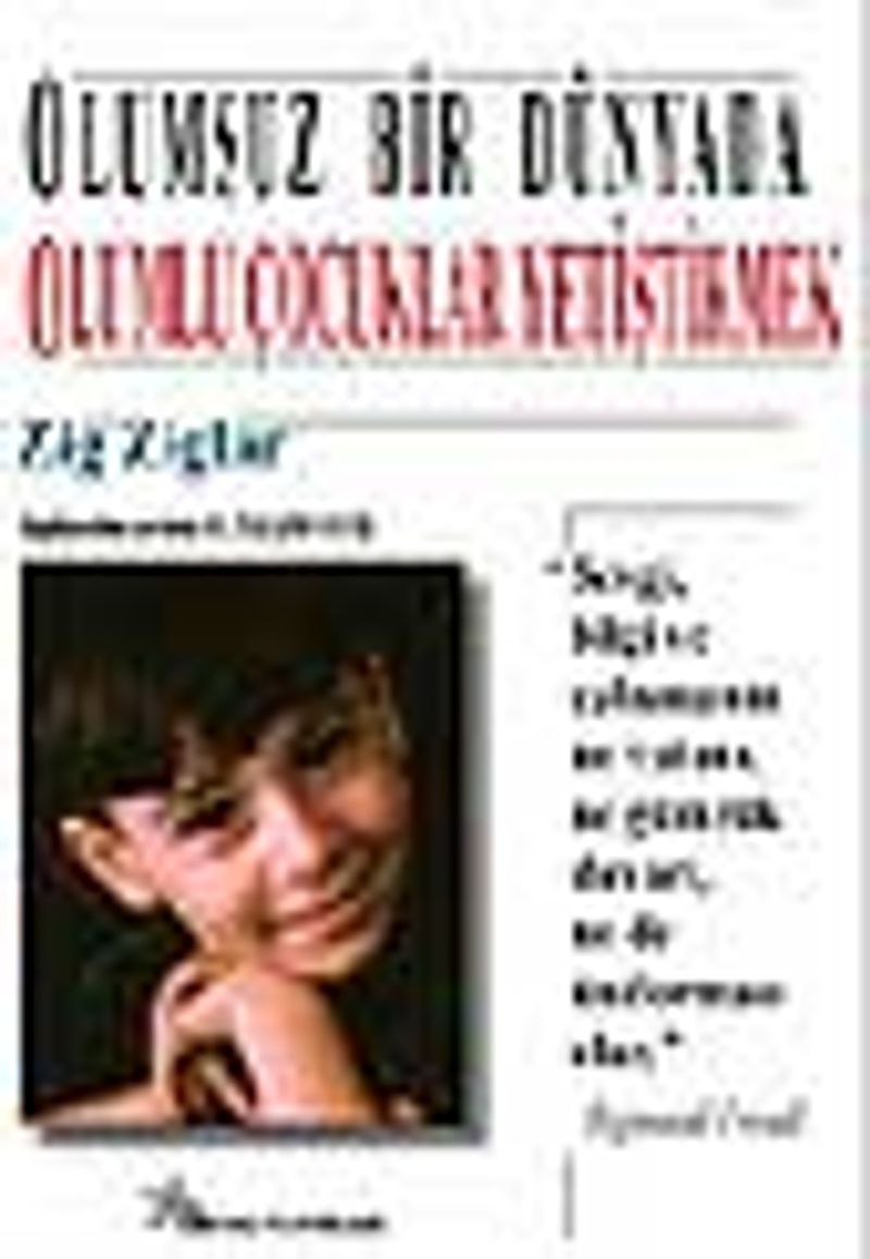 Olumsuz Bir Dünyada Olumlu Çocuklar Yetiştirmek kitap kapağı