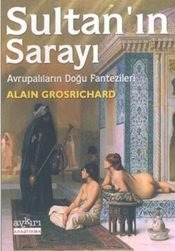 Sultan'ın Sarayı Avrupalıların Doğu Fantezileri kitap kapağı