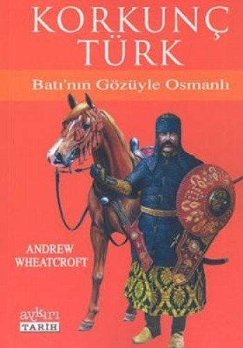Korkunç Türk / Batı'nın Gözüyle Osmanlı kitap kapağı