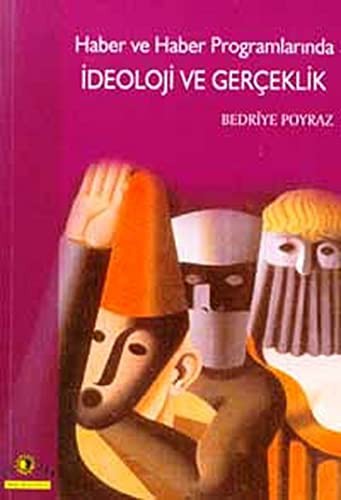 İdeoloji ve Gerçeklik / Haber ve Haber Programlarında kitap kapağı