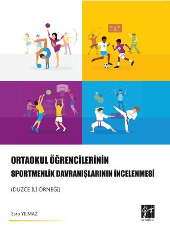 Ortaokul Öğrencilerinin Sportmenlik Davranışlarının İncelenmesi Düzce İli Örneği kitap kapağı
