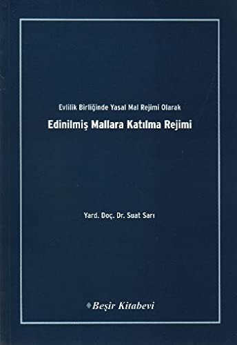 Evlilik Birliğinde Yasal Mal Rejimi Olarak Edinilmiş Mallara Katılma Rejimi kitap kapağı