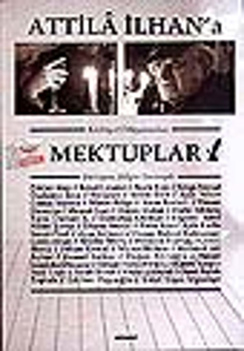 Attila İlhan'a Edebiyat Dünyasından Mektuplar kitap kapağı