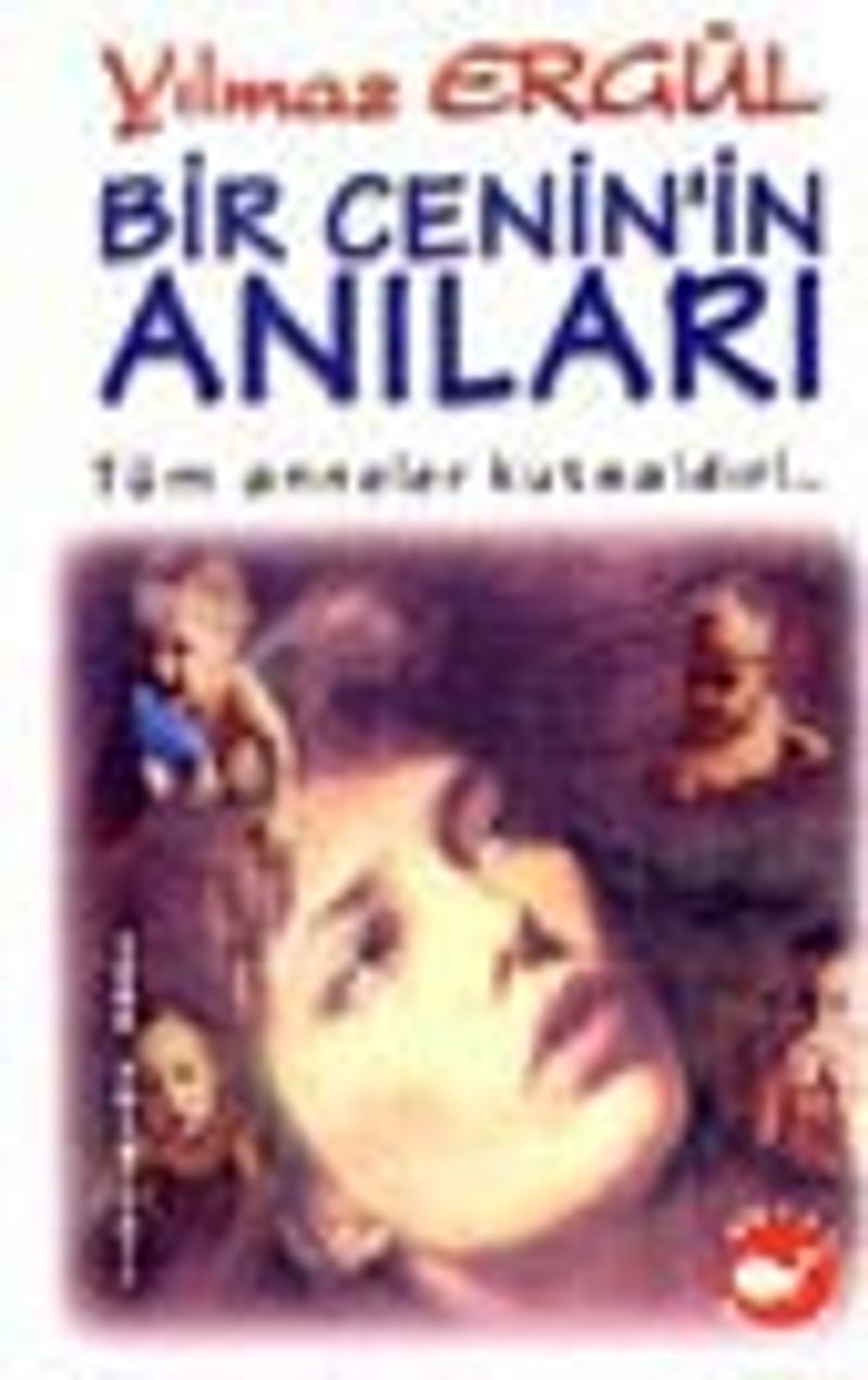 Bir Cenin'in Anıları / Tüm Anneler Kutsaldır!.. kitap kapağı