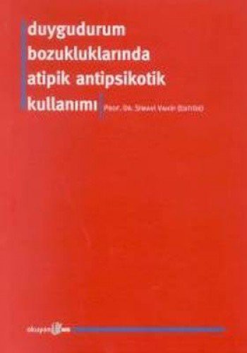 Duygudurum Bozukluklarında Atipik Antipsikotik Kullanımı kitap kapağı