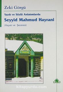 Yazılı ve Sözlü Anlatımlarda Seyyid Mahmud Hayrani (Hayatı ve Seceresi) (Kod:1-D-8) kitap kapağı