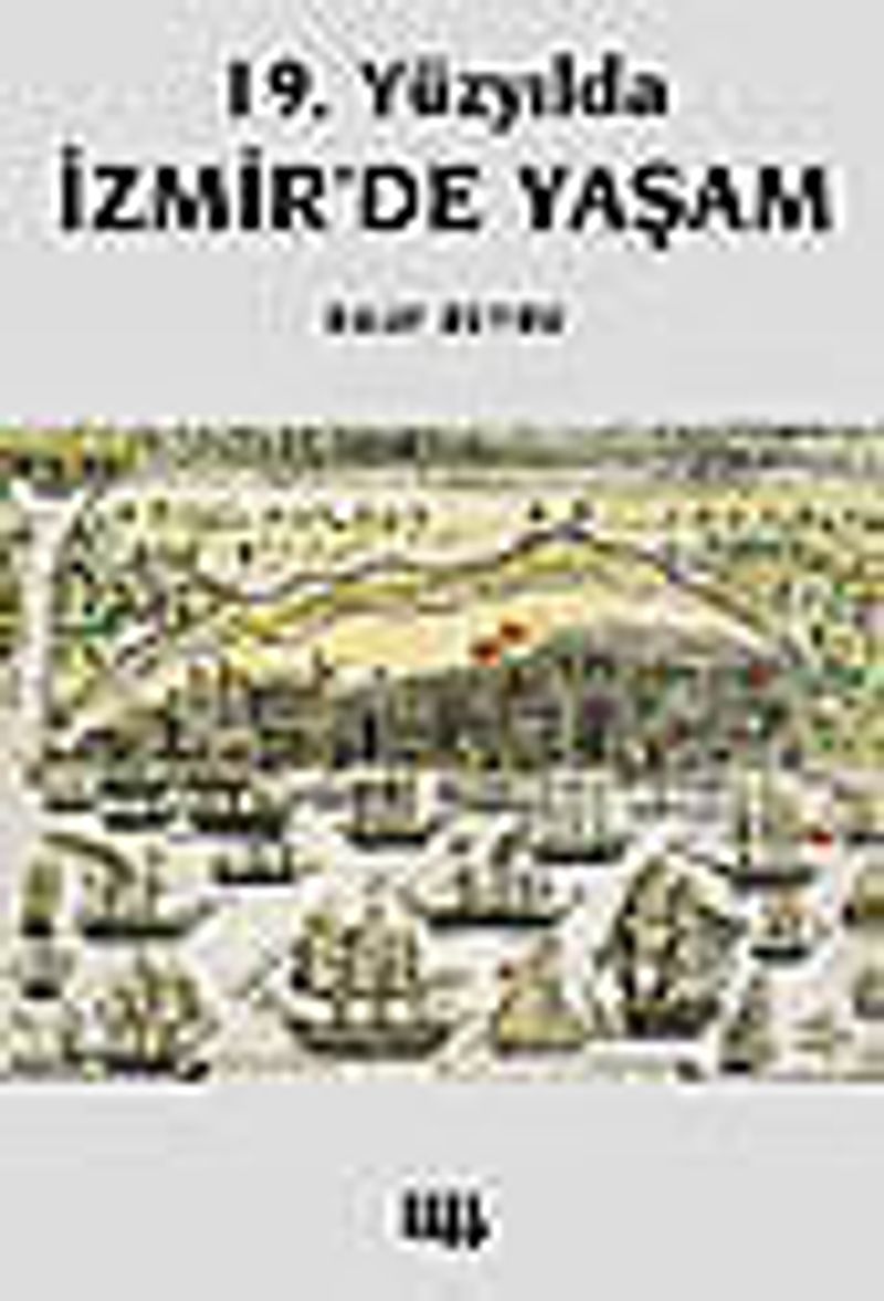 19. Yüzyılda İzmir'de Yaşam kitap kapağı