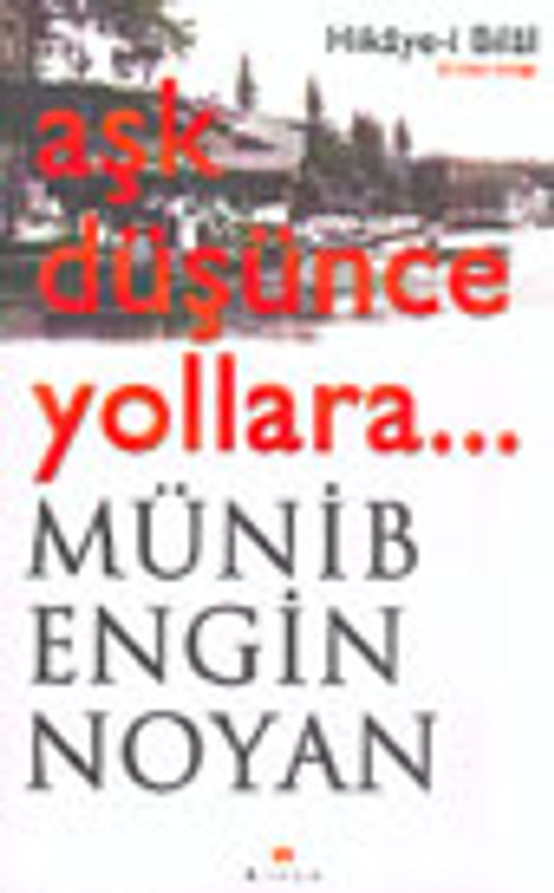 Aşk Düşünce Yollara... kitap kapağı