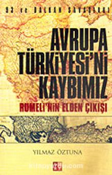 Avrupa Türkiyesi'ni Kaybımız / Rumeli'nin Elden Çıkışı kitap kapağı