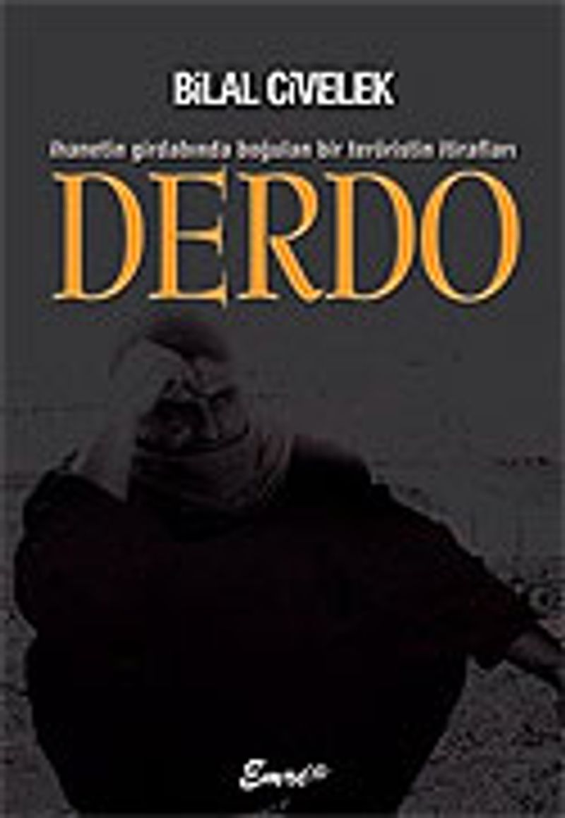 Derdo/İhanetin Girdabında Boğulan Bir Teröristin İtirafları kitap kapağı