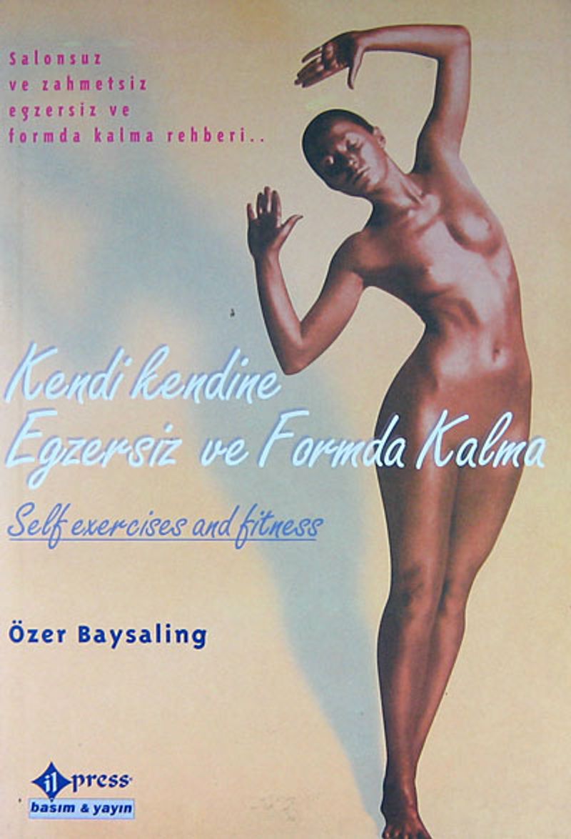 Kendi Kendine Egzersiz ve Formda Kalma / Self exercises and fitness / Salonsuz ve Zahmetsiz kitap kapağı