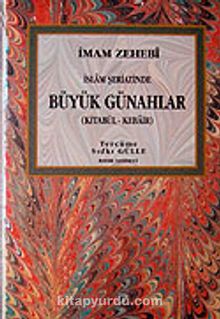 İslam Şeriatinde Büyük Günahlar / Kitabü'l - Kebair kitap kapağı