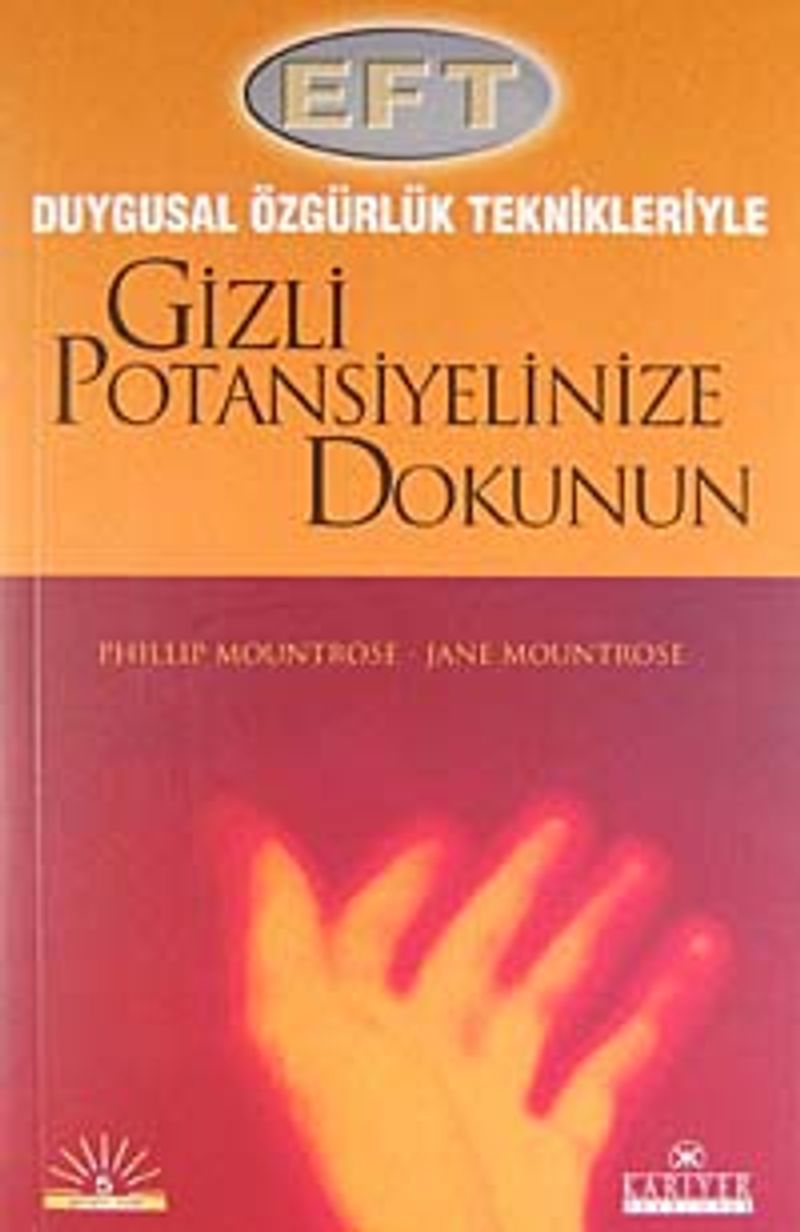 Gizli Potansiyelinize Dokunun / Duygusal Özgürlük Teknikleriyle kitap kapağı