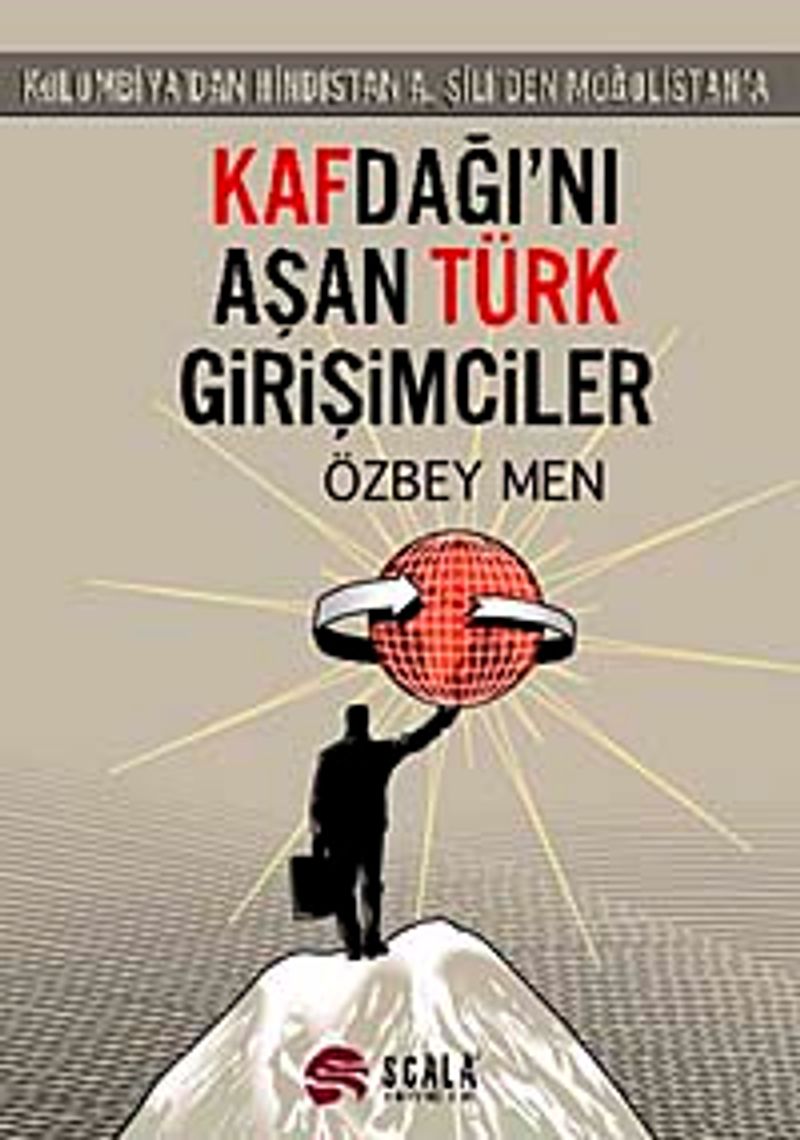 Kafdağı'nı Aşan Türk Girişimciler Kolombiya'dan Hindistan'a, Şili'den Moğolistan'a kitap kapağı